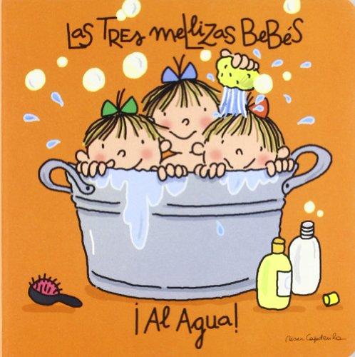 ¡al Agua! - Las Tres Mellizas Bebes