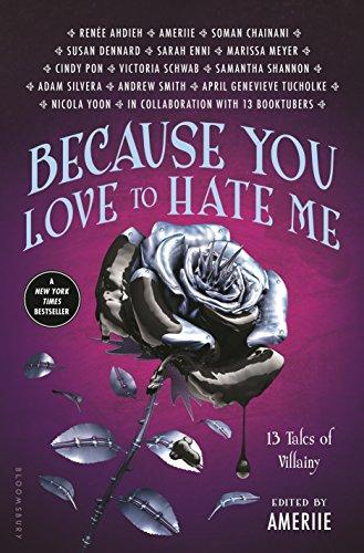 Because You Love to Hate Me: 13 Tales of Villainy