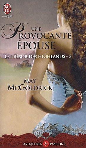 Le trésor des Highlands. Vol. 3. Une provocante épouse