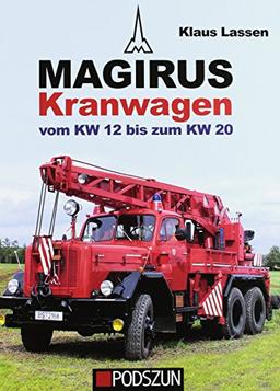 Magirus Kranwagen: Vom KW 12 bis zum KW 20