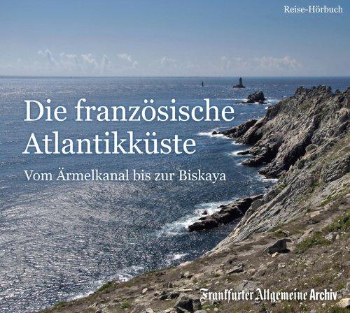 Die französische Atlantikküste, 2 Audio-CDs