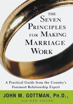 The Seven Principles for Making Marriage Work