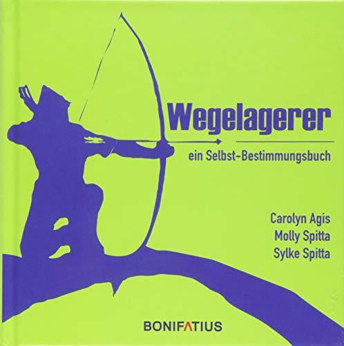 Wegelagerer: ein Selbst-Bestimmungsbuch