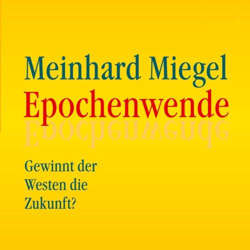 Epochenwende: Gewinnt der Westen die Zukunft?