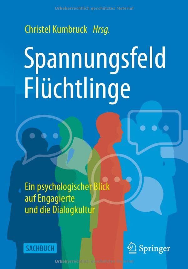 Spannungsfeld Flüchtlinge: Ein psychologischer Blick auf Engagierte und die Dialogkultur