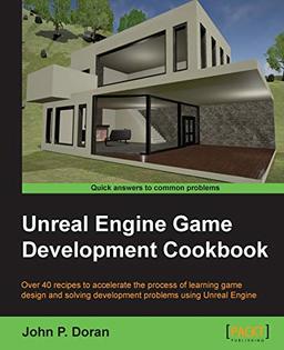 Unreal Engine Game Development Cookbook (English Edition)