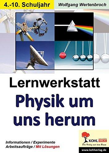 Lernwerkstatt Physik um uns herum