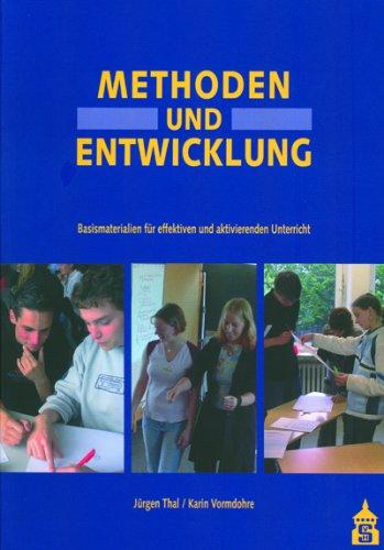 Methoden und Entwicklung: Basismaterialien für effektiven und aktivierenden Unterricht