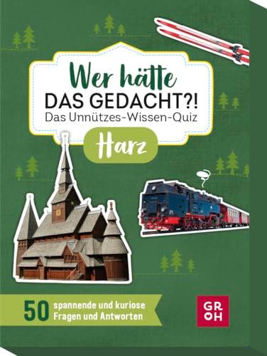 Wer hätte das gedacht?! Das Unnützes-Wissen-Quiz Harz: 50 spannende und kuriose Fragen und Antworten