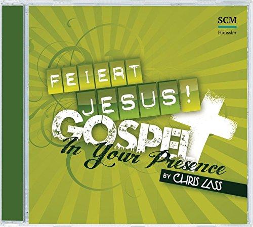 Feiert Jesus! Gospel - In Your Presence