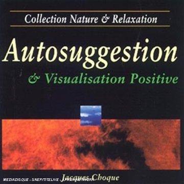 Autosuggestion & Visualisation Positive