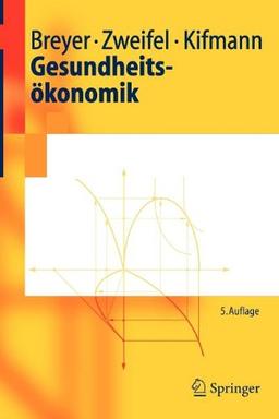 Gesundheitsökonomik (Springer-Lehrbuch)