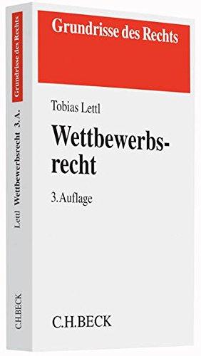 Wettbewerbsrecht (Grundrisse des Rechts)