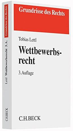 Wettbewerbsrecht (Grundrisse des Rechts)