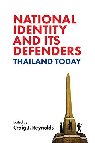 National Identity and Its Defenders: Thailand Today