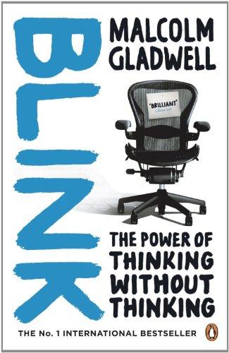 Blink: The Power of Thinking Without Thinking