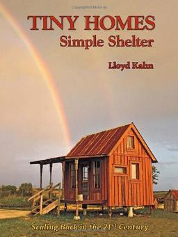 Tiny Homes: Simple Shelter