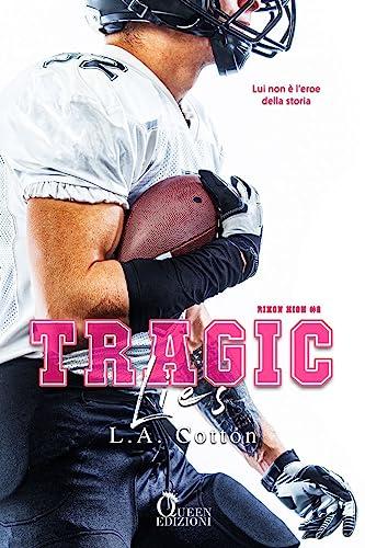 Tragic lies. Rixon High (Vol. 2)