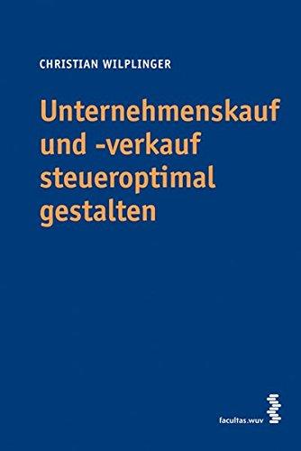 Unternehmenskauf und -verkauf steueroptimal gestalten