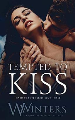 Tempted to Kiss (Hard to Love series, Band 3)