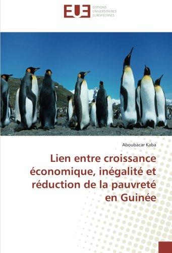 Lien entre croissance economique, inegalite et reduction de la pauvrete en Guinee