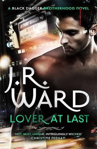 Black Dagger 11. Lover at Last (Black Dagger Brotherhood Series)