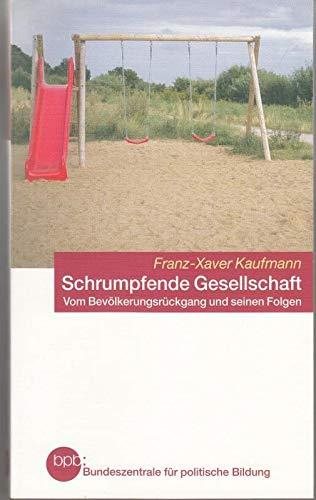 Schrumpfende Gesellschaft : Franz-Xaver Kaufmann