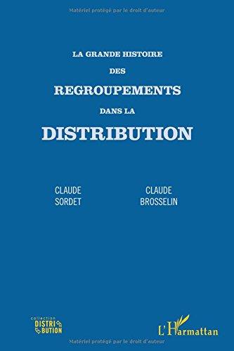 La grande histoire des regroupements dans la distribution