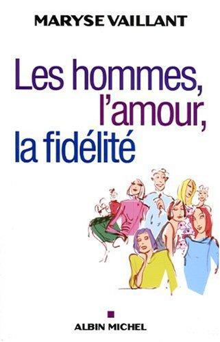 Les hommes, l'amour, la fidélité