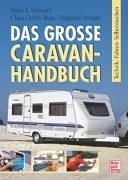 Das große Caravan-Handbuch. Technik - Fahren - Selbermachen