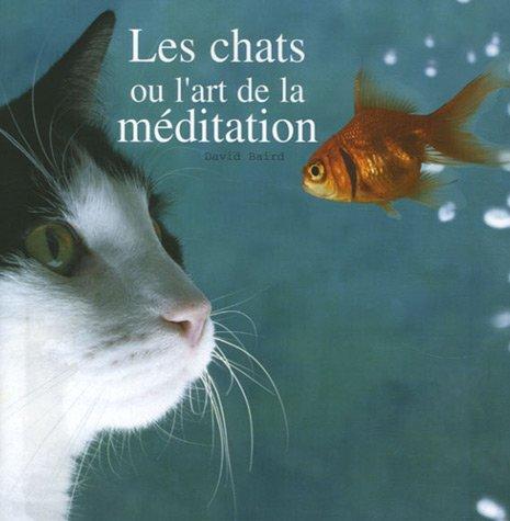 Les chats ou L'art de la méditation