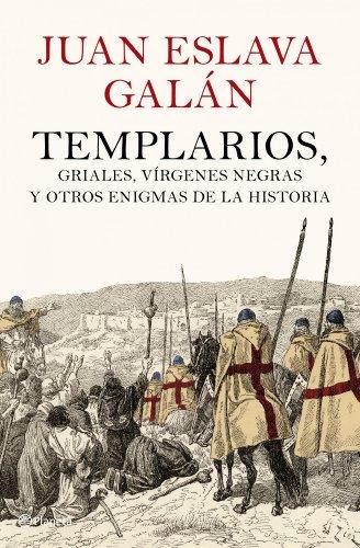 Templarios, griales, vírgenes negras y otros enigmas de la historia (Planeta)