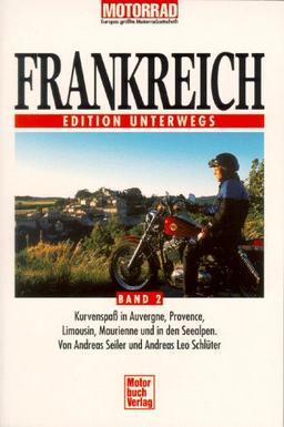 Frankreich Band 2. Edition Unterwegs.