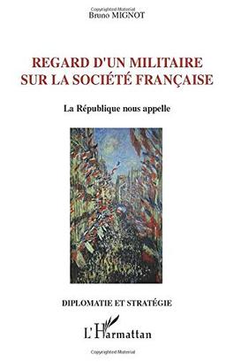 Regard d'un militaire sur la société française : la République nous appelle