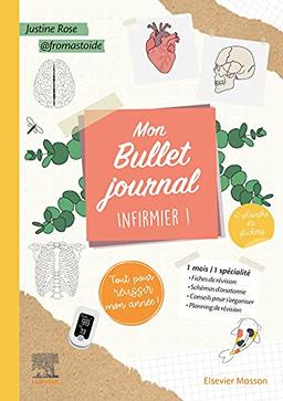 Mon bullet journal infirmier ! : tout pour réussir mon année ! : 1 mois, 1 spécialité