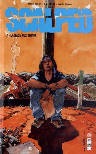 Scalped. Vol. 4. La rage aux tripes