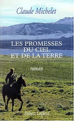 Les promesses du ciel et de la terre. Vol. 1