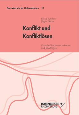 Konflikt und Konfliktlösen. Kritische Situationen erkennen und bewältigen