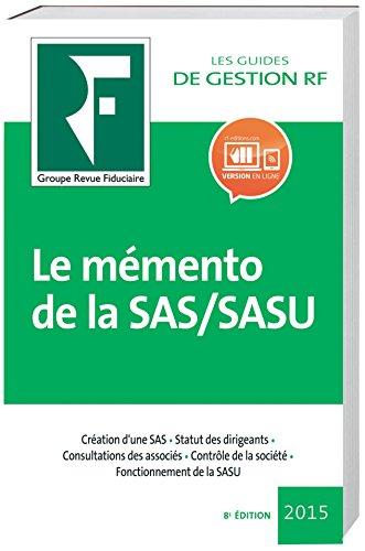 Le mémento de la SAS, SASU : juridique, fiscal et social