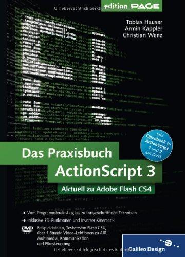 Das Praxisbuch ActionScript 3: Aktuell zu Adobe Flash CS4 (Galileo Design)