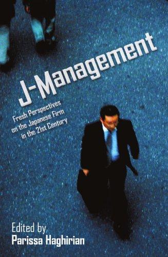 J-Management: Fresh Perspectives on the Japanese Firm in the 21st Century