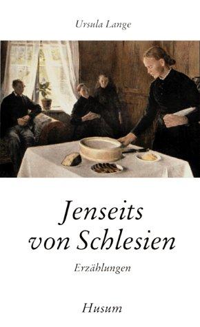 Jenseits von Schlesien: Erzählungen