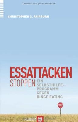 Essattacken stoppen: Ein Selbsthilfeprogramm gegen Binge Eating