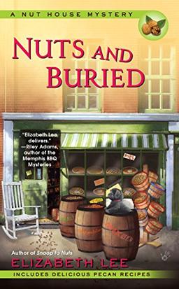 Nuts and Buried (Nut House Mystery Series, Band 3)