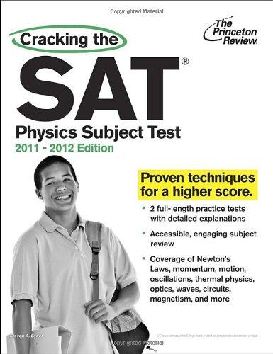 Cracking the SAT Physics Subject Test, 2011-2012 Edition (College Test Preparation)