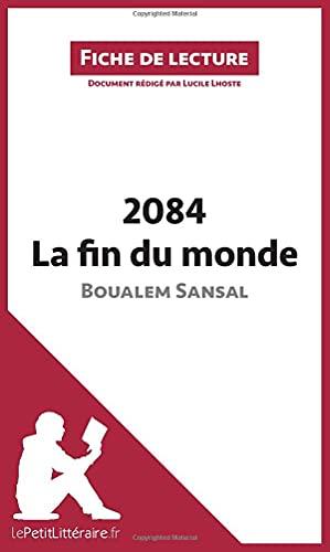 2084. La fin du monde de Boualem Sansal (Fiche de lecture) : Analyse complète et résumé détaillé de l'oeuvre