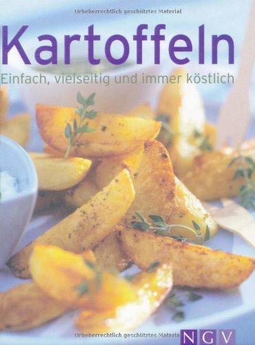 Kartoffeln. Einfach, vielseitig und immer köstlich (Minikochbuch)