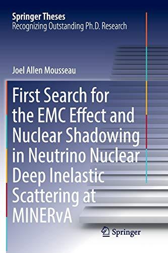 First Search for the EMC Effect and Nuclear Shadowing in Neutrino Nuclear Deep Inelastic Scattering at MINERvA (Springer Theses)