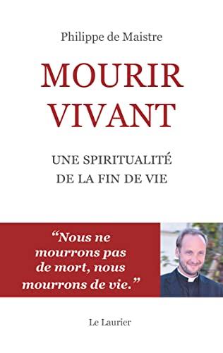 Mourir vivant : une spiritualité de la fin de vie