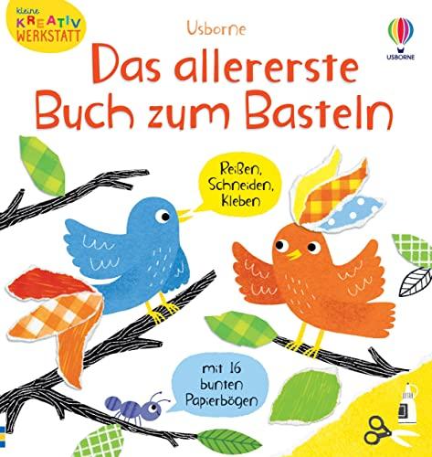 Kleine Kreativ-Werkstatt: Das allererste Buch zum Basteln: Reißen, Schneiden, Kleben – mit 16 bunt bedruckten Bastelbögen – ab 3 Jahren (Kleine-Kreativ-Werkstatt-Reihe)